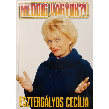   Vajda Anikó – Vajda Katalin (szerk.): Esztergályos Cecília – Meddig vagyok?!