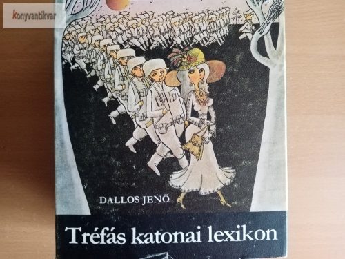 Dallos Jenő: Tréfás katonai lexikon