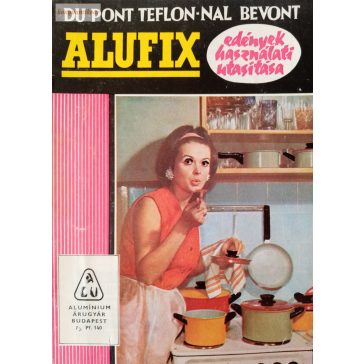   Du pont teflon-nal bevont Alufix edények használati utasítása