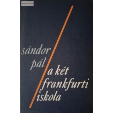 Sándor Pál: A két frankfurti iskola