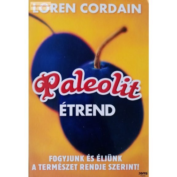 Loren Cordain: Paleolit étrend Loren Cordain: Paleolit étrend
