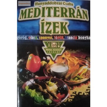 Hunyaddobrai Csaba: Mediterrán ízek