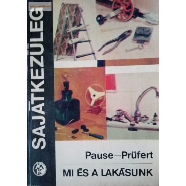 Max Pause – Wolfgang Prüfert: Mi és a lakásunk