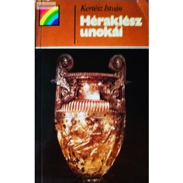 Kertész István: Héraklész unokái