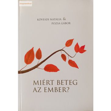 Kövesdi Natália: Miért beteg az ember?