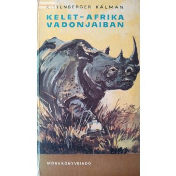 Kittenberger Kálmán: Kelet-Afrika vadonjaiban