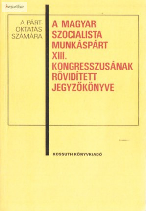 A ​Magyar Szocialista Munkáspárt XIII. kongresszusa