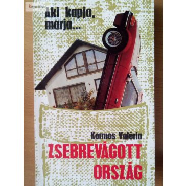 Kormos Valéria: Zsebrevágott ország