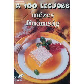   Mózes István Miklós (szerk.): A 100 legjobb mézes finomság