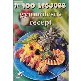 Mózes István Miklós: A 100 legjobb gyümölcsös recept