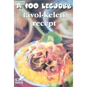   Mózes István Miklós (szerk.): A 100 legjobb távol-keleti recept