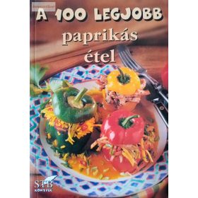 Mózes István Miklós: 100 legjobb paprikás étel