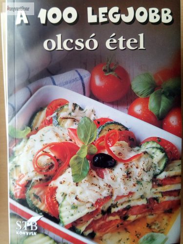 Toró Elza (szerk.): A 100 legjobb olcsó étel