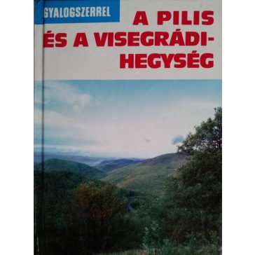 Miczek György: A Pilis és a Visegrádi-hegység