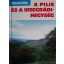 Miczek György: A Pilis és a Visegrádi-hegység