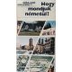 Antal Mária · Heller Anna · Tamássyné Bíró Magda Hogy mondjuk németül?