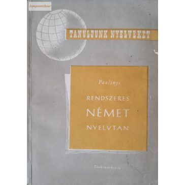 Paulinyi Zoltán: Rendszeres német nyelvtan