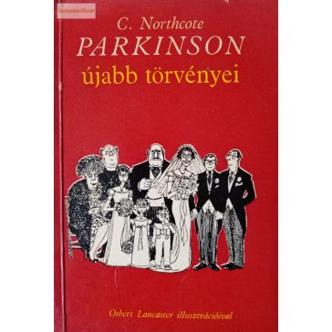 C. Northcote Parkinson Parkinson ​újabb törvényei 