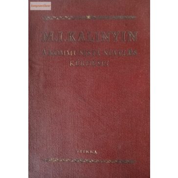M. I. Kalinyin: A kommunista nevelés kérdései