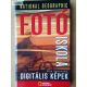 Rob Sheppard: National Geographic fotóiskola – Digitális képek