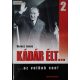Berecz János: Kádár élt… 2.