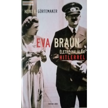 Heike B. Görtemaker: Eva Braun
