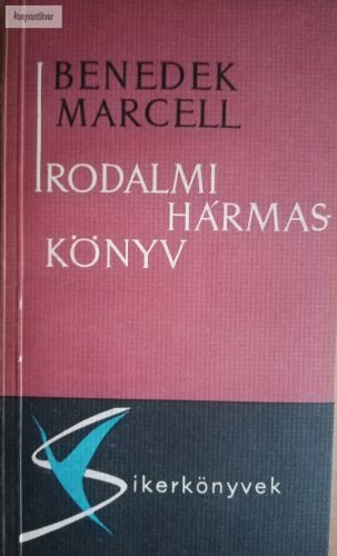 Benedek Marcell: Irodalmi hármaskönyv