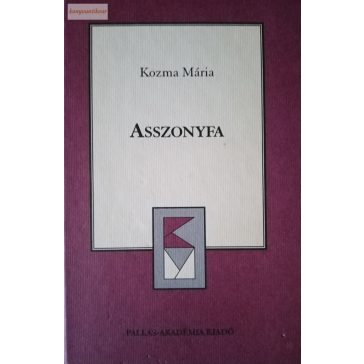 Kozma Mária: Asszonyfa