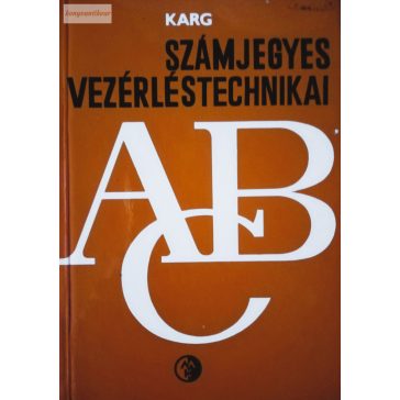 Karg: Számjegyes vezérléstechnikai ABC