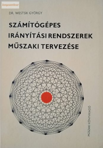 Westsik György: Számítógépes irányítási rendszerek műszaki tervezése