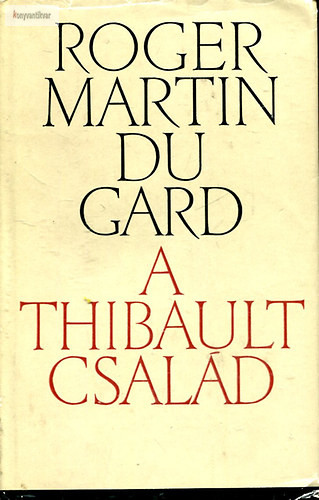 Roger Martin du Gard: A Thibault család