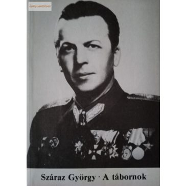 Száraz György: A tábornok