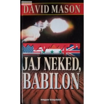 David Mason: Jaj neked, Babilon