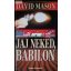 David Mason: Jaj neked, Babilon