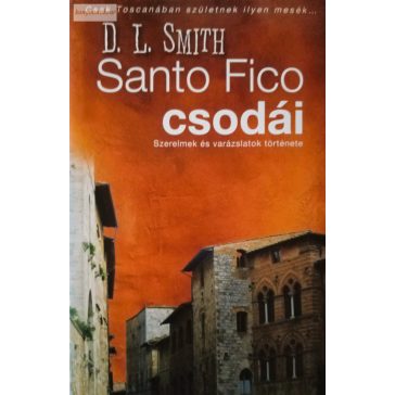 D. L. Smith Santo ​Fico csodái 