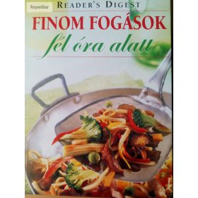   Pat Alburey – Val Barret – Claire Clifton – Christine France: Finom fogások fél óra alatt