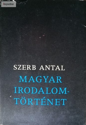 Szerb Antal: Magyar irodalomtörténet