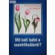 Mit kell tudni a csontritkulásról?