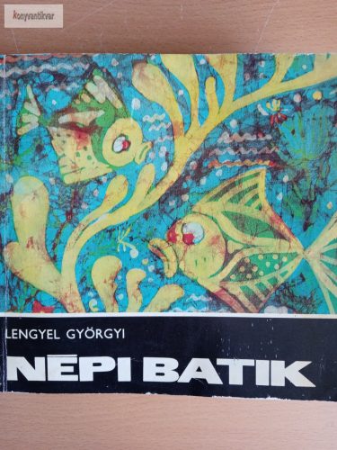 Lengyel Györgyi: Népi batik