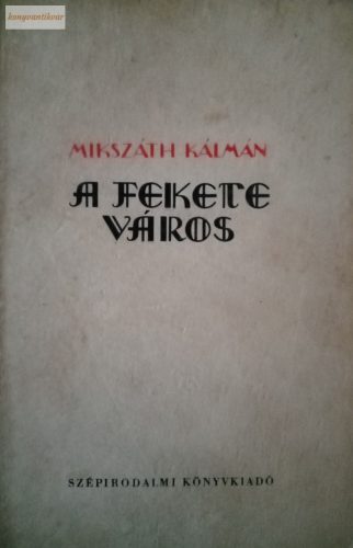 Mikszáth Kálmán: A fekete város 