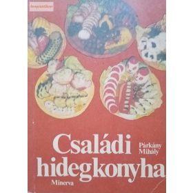 Párkány Mihály: Családi hidegkonyha