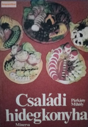 Párkány Mihály: Családi hidegkonyha