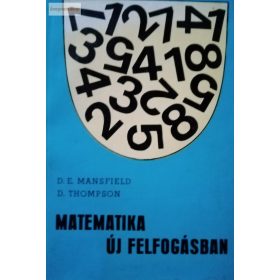   D. E. Mansfield – D. Thompson: Matematika új felfogásban I-IV.