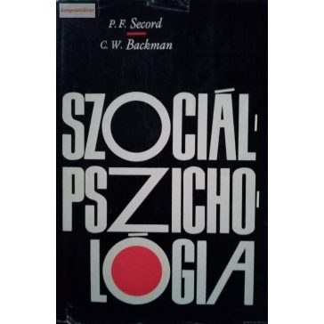 Paul F. Secord · Carl W. Backman Szociálpszichológia