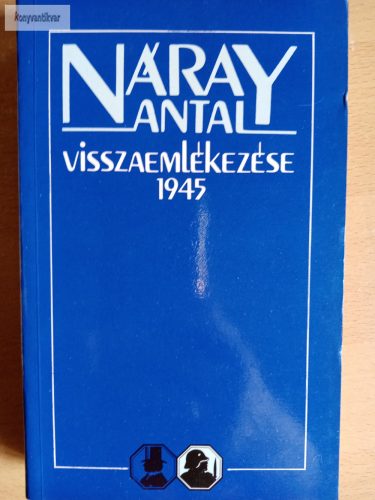 Náray Antal: Náray Antal visszaemlékezése