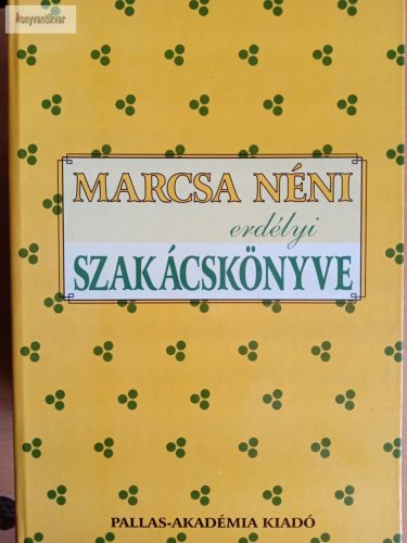 Novák Mária: Marcsa néni erdélyi szakácskönyve
