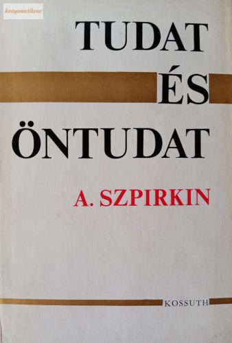 A. Szpirkin: Tudat és öntudat