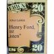 Alfred Liebfeld: Henry Ford, az „isten”