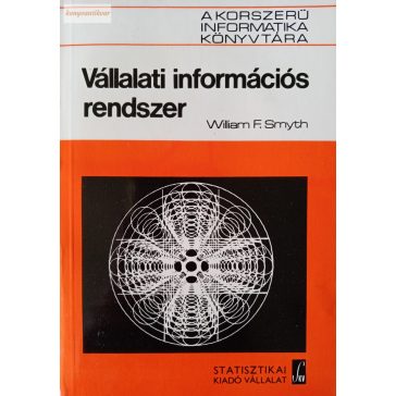 Wiliam F. Smyth: Vállalati információs rendszer