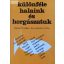 Ferenczy Dénes – Hunyady Attila: Különféle halaink és horgászatuk